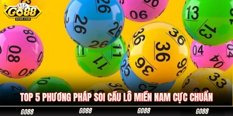 Soi Cầu Lô Miền Nam - Phương Pháp Bắt Bạch Thủ Lô Cực Chuẩn 2 Tổng hợp 5 cách soi cầu lô miền Nam siêu chuẩn từ cao thủ